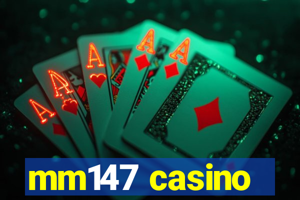 mm147 casino